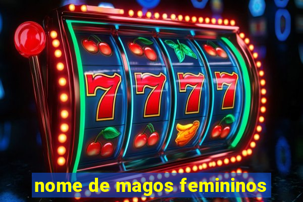 nome de magos femininos